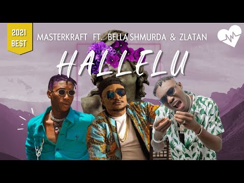 Masterkraft Hallelu Lyrics Ft Bella Shmurda Zlatan Songish