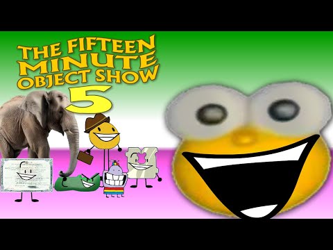 The Fifteen Minute Object Show SEASON 5