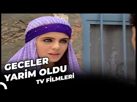 Geceler Yarim Oldu Kanal 7 TV Filmi Geceler Yarim Oldu Kanal 7 TV Filmi