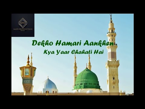 Dekho Hamari Aankhen Kya Yaar Chahati Hai Saifi Naat Saifi Production House