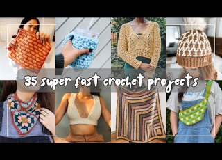 Crochet QUICK EASY 35 Beginner Friendly Patterns To Make In No Time