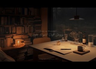  Playlist A Quiet Night Alone Late Night Soft Jazz To Unwind