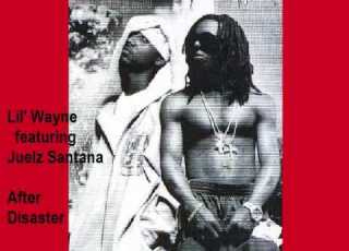 Lil Wayne Feat Juelz Santana After Disaster