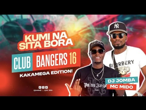 CLUB BANGERS Sn 16 DJ JOMBA Ft MC MIDO Taya Donjo Maber Bongo Bien Latest Club Mix CLUB BANGERS Sn 16 DJ JOMBA Ft MC MIDO Taya Donjo Maber Bongo Bien Latest Club Mix