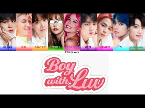 BTS 방탄소년단 Boy With Luv Feat Halsey Bts And You 8th Member Color Coded Lyrics Eng Rom Han 가사