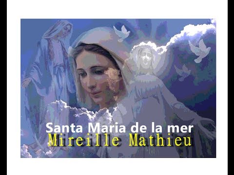 Santa Maria De La Mer Mireille Mathieu