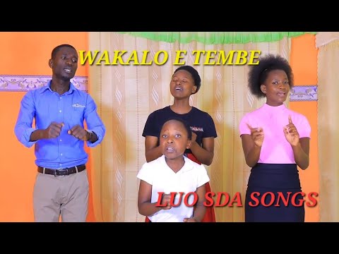 WAKAĹO E TEMBE LUO SDA SONGS