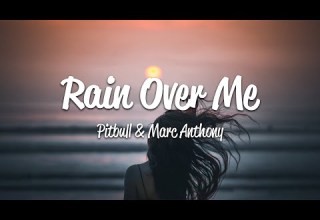 Pitbull Rain Over Me Lyrics Ft Marc Anthony