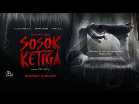 فيلم رعب اندونيسي SOSOK KETIGA 2023