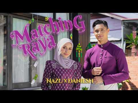Daniesh Suffian NAZU Matching Raya Official Music Video
