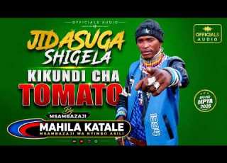  JIDASUGA SHIGELA KIKUNDI CHA TOMATO BY MSAMBAZAJI MAHILA KATALE 2026