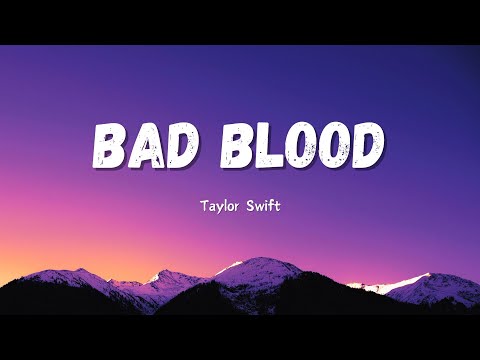 Taylor Swift Bad Blood Taylor S Version Lyrics