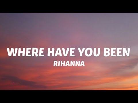 Where Have You Been Orchestra Remix Lyrics Rihanna