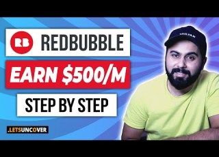 How To Make Money With Redbubble Step By Step Redbubble Tutorial