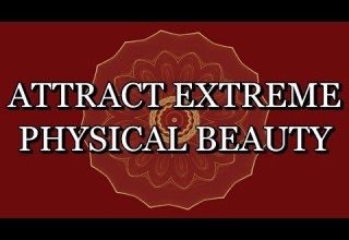 528 Hz MANIFEST EXTREME PHYSICAL BEAUTY Meditation Music With Subliminal Affirmations