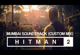 HITMAN 2 Soundtrack Mumbai Custom Mix