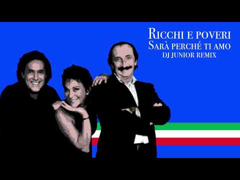 Ricchi E Poveri Sará Perché Ti Amo DJ Junior Remix