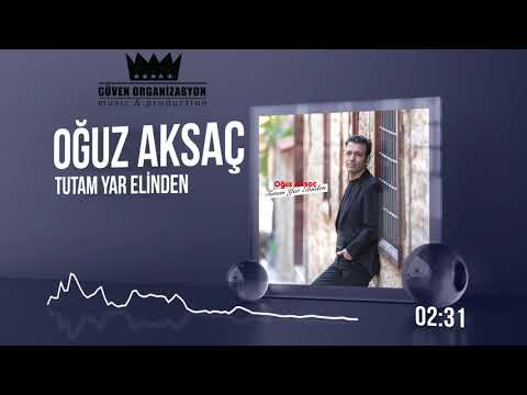 Oğuz Aksaç Tutam Yar Elinden