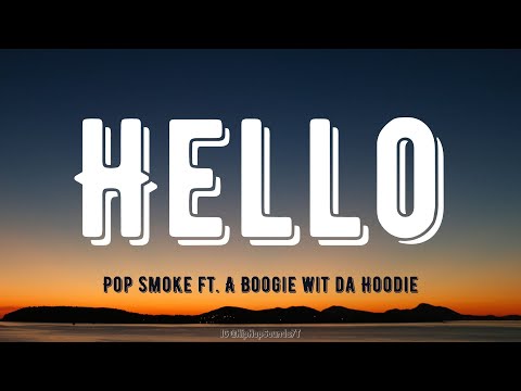 Pop Smoke Hello Ft A Boogie Wit Da Hoodie Pop Smoke Hello Ft A Boogie Wit Da Hoodie