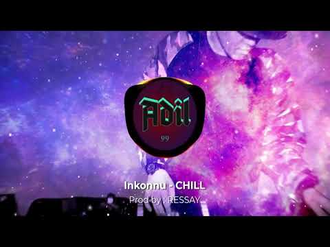 Inkonnu CHILL Lyrics Arab كلمات عربية Prod By RESSAY