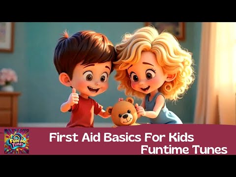 First Aid Basics For Kids Kids Song