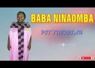  BABA NINAOMBA PASTOR THERESAH OFFICIAL AUDIO
