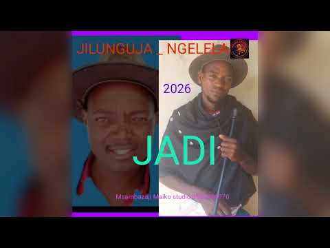 JILUNGUJA NGELELA JADI