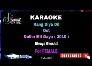 Karaoke Rang Diya Dil For FEMALE Dulha Mil Gaya 2010 Shreya Ghoshal