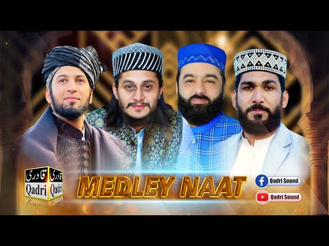 MEDLEY NAAT Sultan Ateeq Rehman Ali Raza Noori Imran Ghous Qadri Qari Noman Anwer Qadri MEDLEY NAAT Sultan Ateeq Rehman Ali Raza Noori Imran Ghous Qadri Qari Noman Anwer Qadri