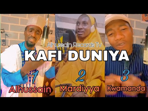 KAFI DUNIYA TAKALMI Alhussain Khan Baba Ft Yusuf Kwamanda Ft Mardiyya Kulfi KAFI DUNIYA TAKALMI Alhussain Khan Baba Ft Yusuf Kwamanda Ft Mardiyya Kulfi