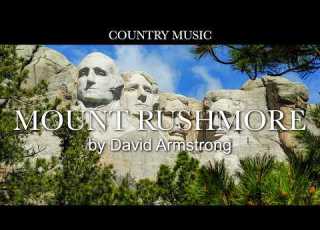  Mount Rushmore Country Music Song By David Armstrong