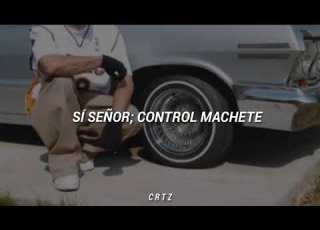 Control Machete Sí Señor Letra