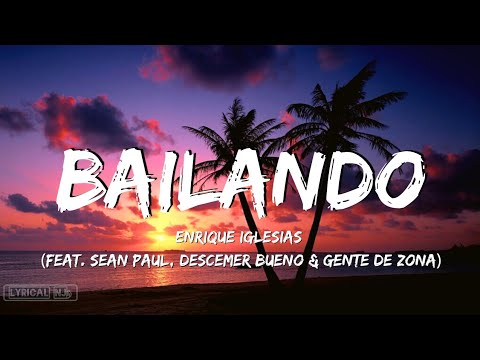Enrique Iglesias Bailando Lyrics Feat Sean Paul Descemer Bueno Gente De Zona English