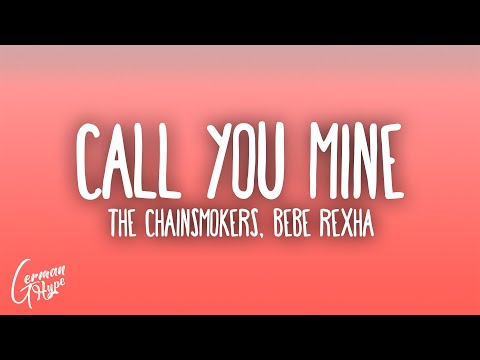The Chainsmokers Bebe Rexha Call You Mine
