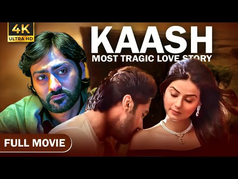 Kaash I Most Tragic Love Story I Superhit Hindi Movie 2025 Kaash I Most Tragic Love Story I Superhit Hindi Movie 2025