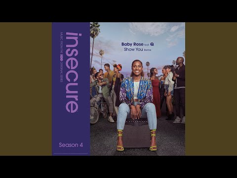 Show You Remix Feat Q From Insecure Music From The HBO Original Series Season 4
