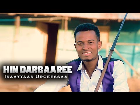 Isaayyaas Urgeessaa Hin Darbaaree New Oromo Music 2023 Official Video