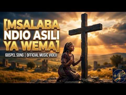 Msalaba Ndio Asili Ya Wema Nyimba Za Pasaka 2026 Msalaba Ndio Asili Ya Wema Nyimba Za Pasaka 2026