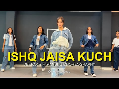 ISHQ JAISA KUCH Class Video Deepak Himanshu Choreography G M Dance Centre