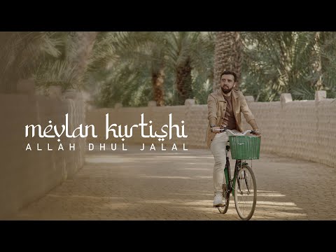Mevlan Kurtishi Allah Dhul Jalal الله ذو الجلال Official Video
