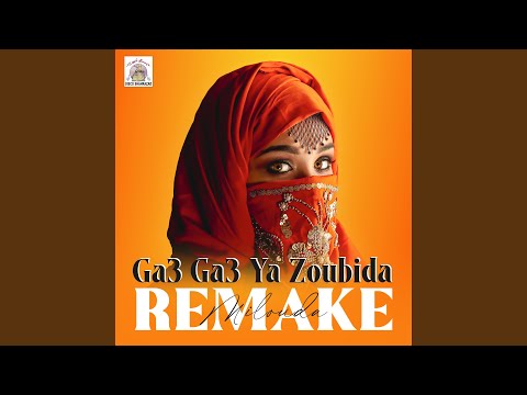 Ga3 Ga3 Ya Zoubida 2024 REMAKE