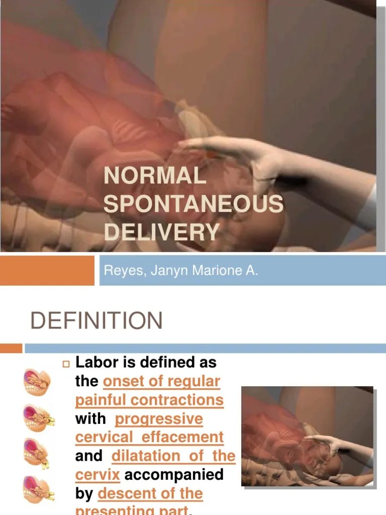 Normal Spontaneous Delivery: Reyes, Janyn Marione A | PDF | Childbirth