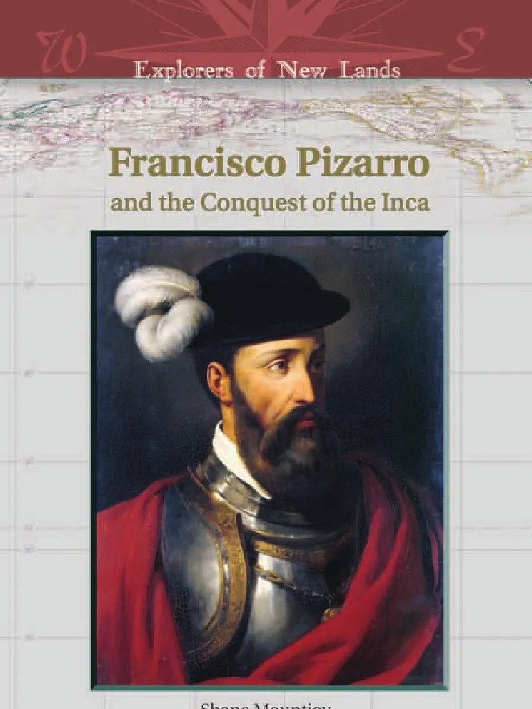 Pizarro and Conquest of the Incas Francisco Pizarro Moors
