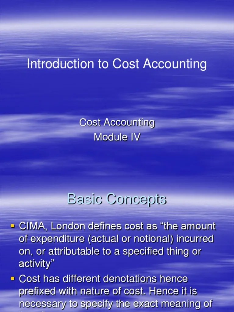 Introduction to Cost Accounting Cost Accounting Cost