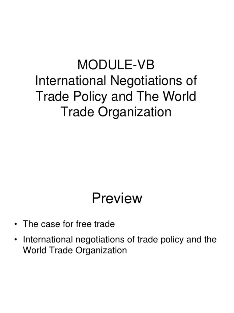 ModuleVb International Negotiations of Trade Policy and The World