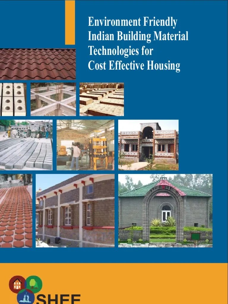 Environment Friendly Indian Building Material Technologies for Cost