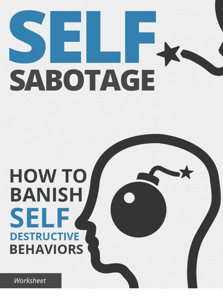 Self Sabotage How To Banish Self Destructive Behaviors Worksheet | PDF