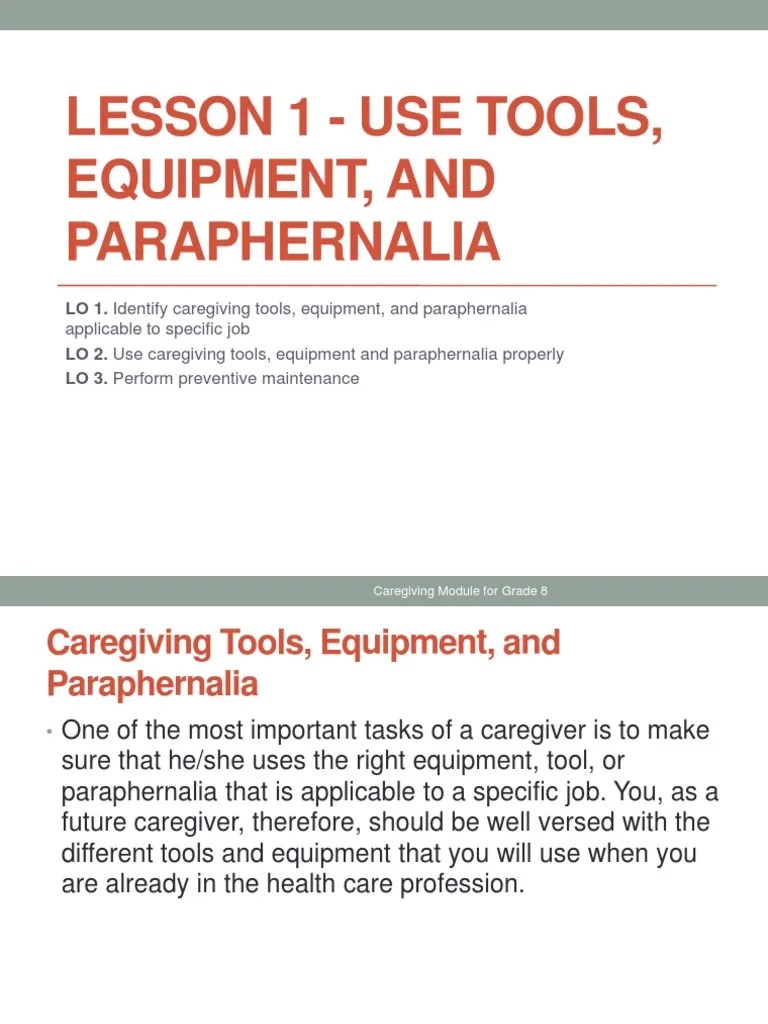 Lesson 1 Use Tools, Equipment, Paraphernalia in Caregiving.pptx