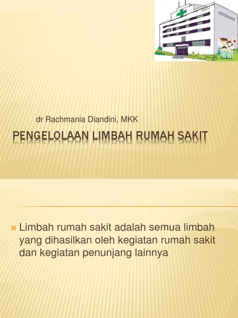 PENGELOLAAN LIMBAH RUMAH SAKIT,,dr Dian tgl 141210.ppt