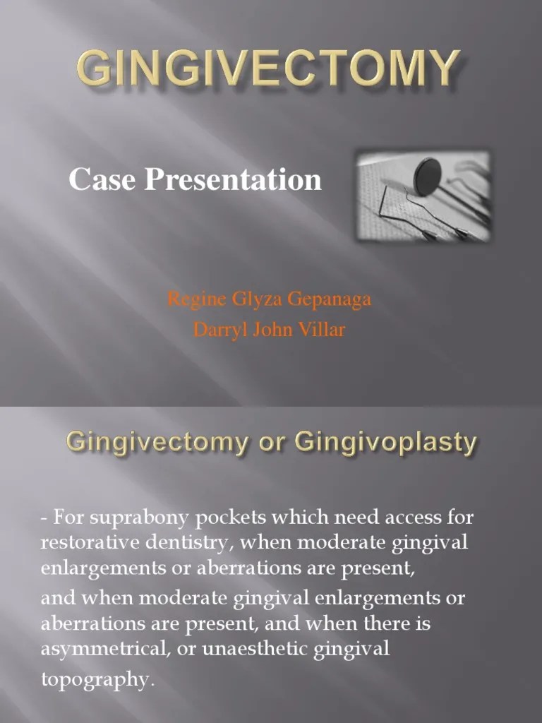 Gingivectomy Case Presentation Surgery Tissue (Biology)